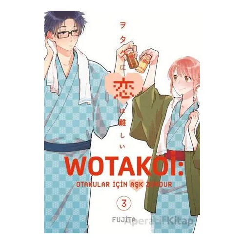 Wotakoi 3. Cilt - Fujita - Gerekli Şeyler Yayıncılık