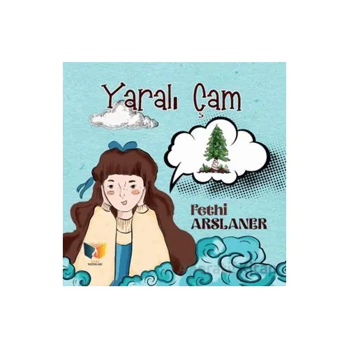 Yaralı Çam - Fethi Arslaner - Ateş Yayınları