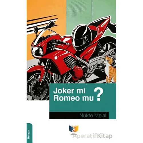 Joker Mi? Romeo Mu? - Nükte Melal - Ateş Yayınları