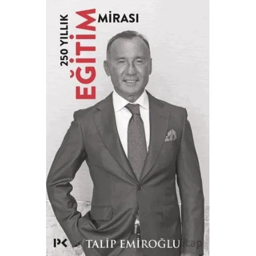 250 Yıllık Eğitim Mirası - Talip Emiroğlu - Profil Kitap