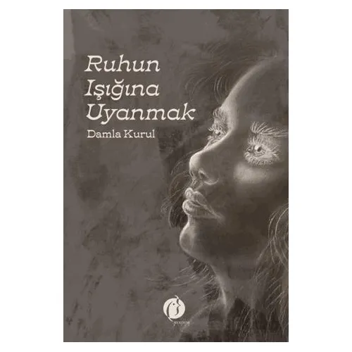 Ruhun Işığına Uyanmak - Damla Kurul - Herdem Kitap