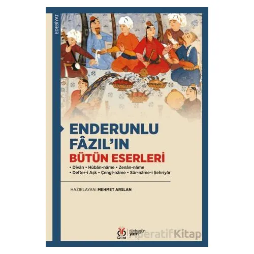 Enderunlu Fâzıl’ın Bütün Eserleri - Kollektif - DBY Yayınları