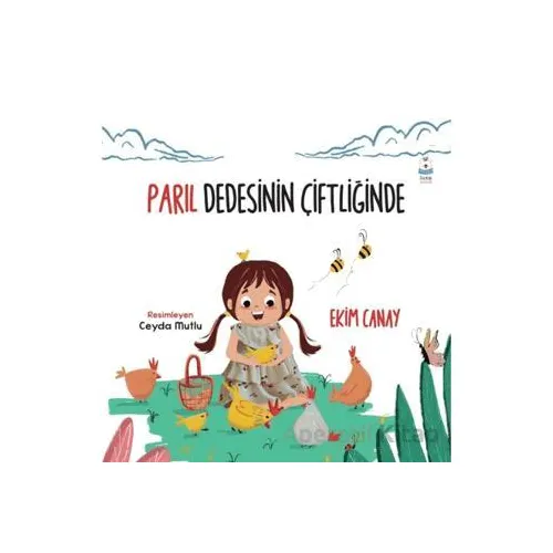 Parıl Dedesinin Çiftliğinde - Ekim Canay - Luna Çocuk Yayınları