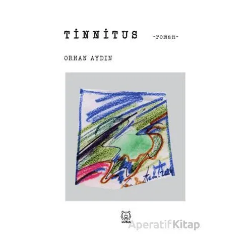 Tinnitus - Orhan Aydın - Luna Yayınları