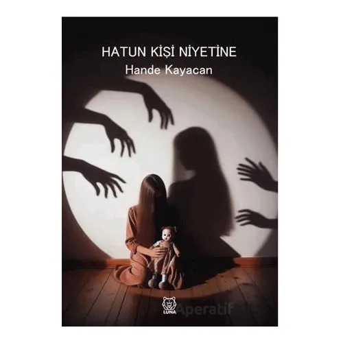Hatun Kişi Niyetine - Hande Kayacan - Luna Yayınları