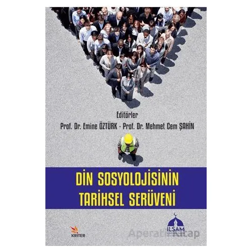 Din Sosyolojisinin Tarihsel Serüveni - Kolektif - Kriter Yayınları