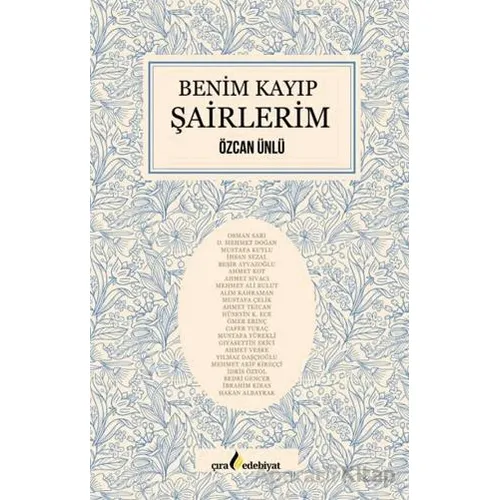 Benim Kayıp Şairlerim - Özcan Ünlü - Çıra Yayınları
