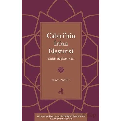 Cabiri’nin İrfan Eleştirisi -Şiilik Bağlamında- - Ersoy Göveç - Fecr Yayınları
