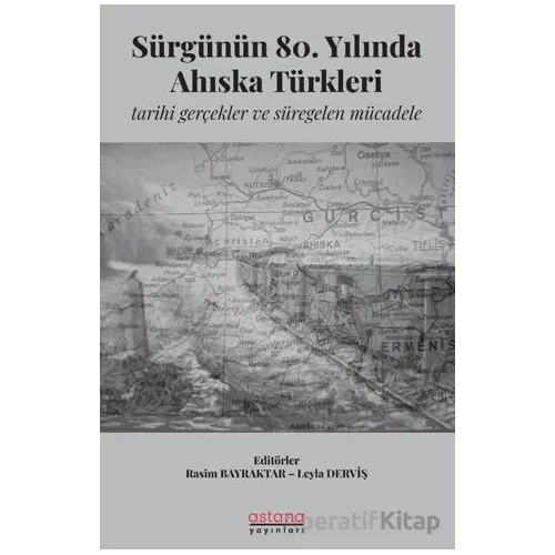 Sürgünün 80. Yılında Ahıska Türkleri: Tarihi Gerçekler ve Süregelen Mücadele