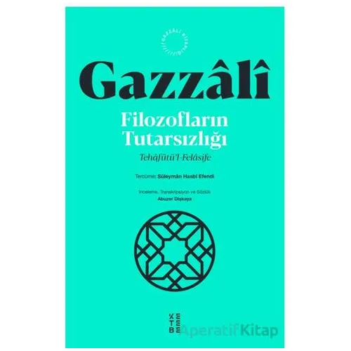 Filozofların Tutarsızlığı - İmam Gazzali - Ketebe Yayınları