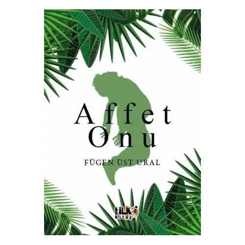 Affet O’nu - Fügen Üst Ural - Tilki Kitap