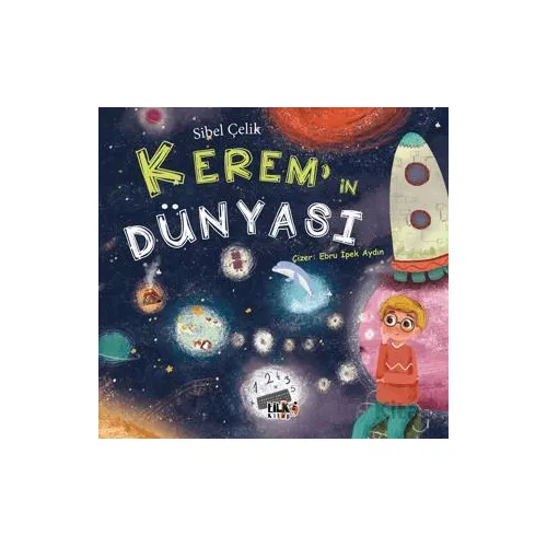 Kerem`in Dünyası - Sibel Çelik - Tilki Kitap