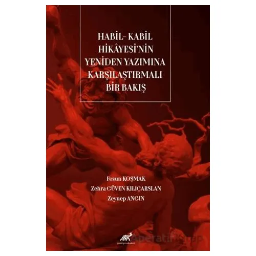 Habil - Kabil Hikayesinin Yeniden Yazımına Karşılaştırmalı Bakış