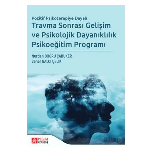 Travma Sonrası Gelişim ve Psikolojik Dayanıklılık Psikoeğitim Programı
