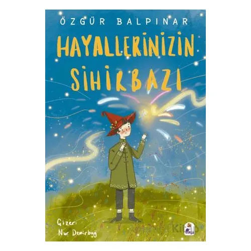 Hayallerinizin Sihirbazı - Özgür Balpınar - İndigo Çocuk