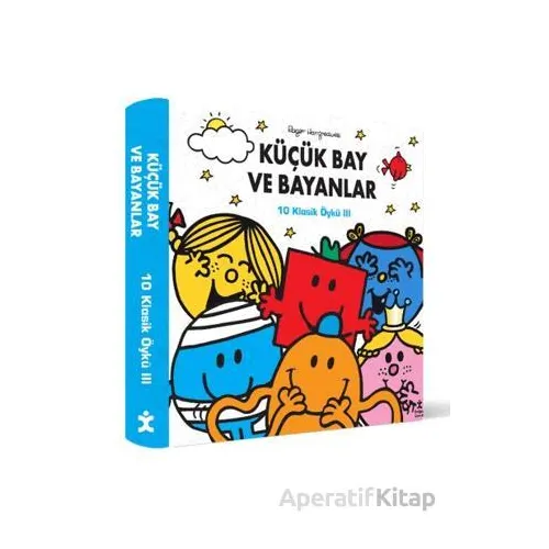 Küçük Bay ve Bayanlar -10 Klasik Öykü 3 - Roger Hargreaves - Doğan Çocuk