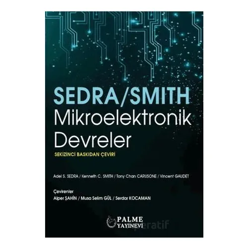 Mikroelektronik Devreler (Sedra/Smith) - Adel S. Sedra - Palme Yayıncılık
