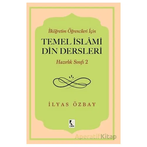 İlköğretim Öğrencileri için Temel İslami Din Dersleri - Hazırlık Sınıfı 2