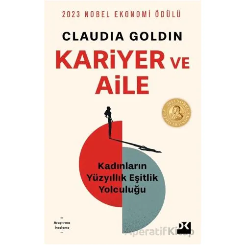 Kariyer ve Aile - Claudia Goldin - Doğan Kitap