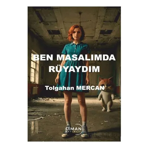 Ben Masalımda Rüyaydım - Tolgahan Mercan - Liman Yayınevi