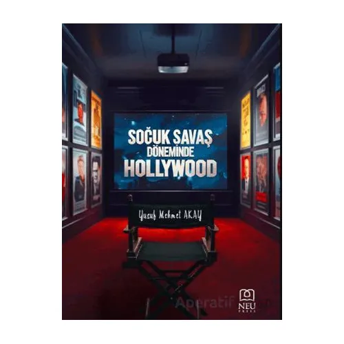 Soğuk Savaş Döneminde Hollywood - Yusuf Mehmet Akay - Necmettin Erbakan Üniversitesi Yayınları