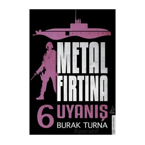 Metal Fırtına 6 - Uyanış - Burak Turna - Destek Yayınları