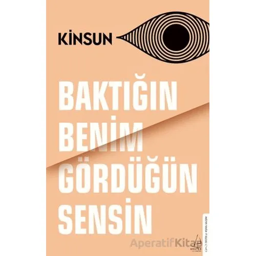 Baktığın Benim Gördüğün Sensin - Kinsun - Destek Yayınları