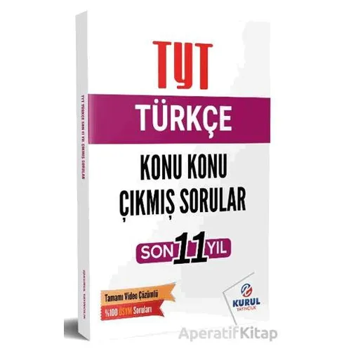 TYT Türkçe Son 11 Yıl Konu Konu Çıkmış Sorular ve Video Çözümleri Kurul Yayıncılık