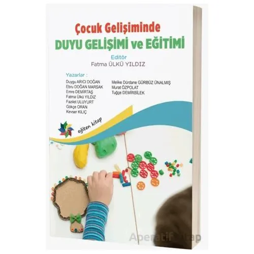 Çocuk Gelişiminde Duyu Gelişimi ve Eğitimi - Kolektif - Eğiten Kitap