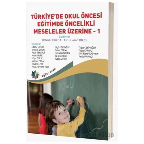 Türkiyede Okul Öncesi Eğitimde Öncelikli Meseleler Üzerine - Kolektif - Eğiten Kitap