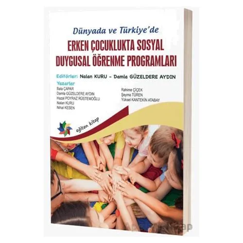 Dünyada ve Türkiye’de Erken Çocuklukta Sosyal Duygusal Öğrenme Programları - Kolektif - Eğiten Kitap