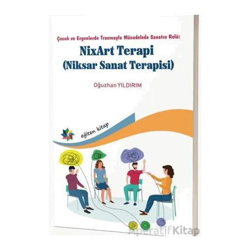 Çocuk ve Ergenlerde Travmayla Mücadelede Sanatın Rolü: NixArt Terapi