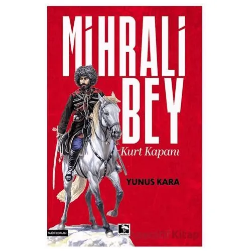Mihrali Bey - Yunus Kara - Çınaraltı Yayınları