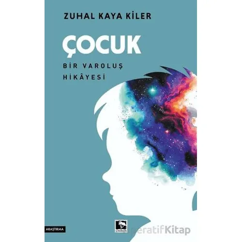 Çocuk - Zuhal Kaya Kiler - Çınaraltı Yayınları