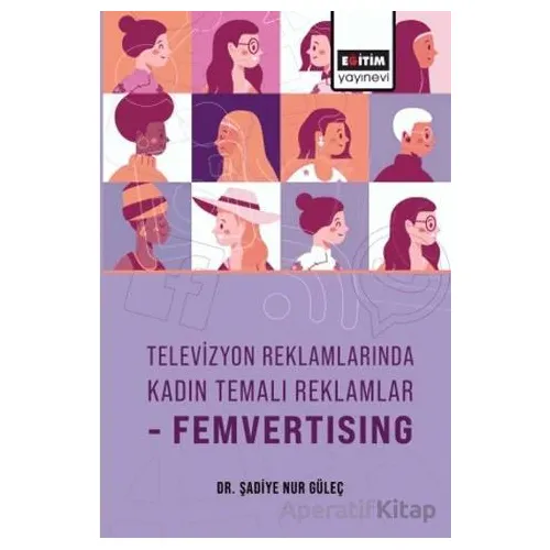 Televizyon Reklamlarında Kadın Temalı Reklamlar-Femvertising