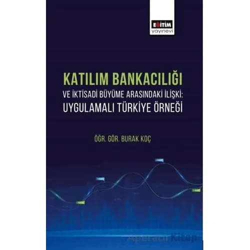 Katılım Bankacılığı ve İktisadi Büyüme Arasındaki İlişki