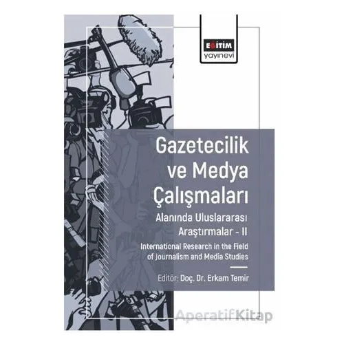 Gazetecilik ve Medya Çalışmaları Alanında Araştırmalar II