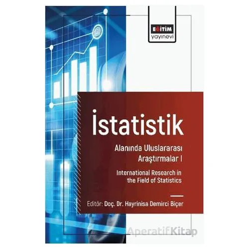 İstatistik Alanında Uluslararası Araştırmalar I - Vedat Sağlam - Eğitim Yayınevi - Bilimsel Eserler