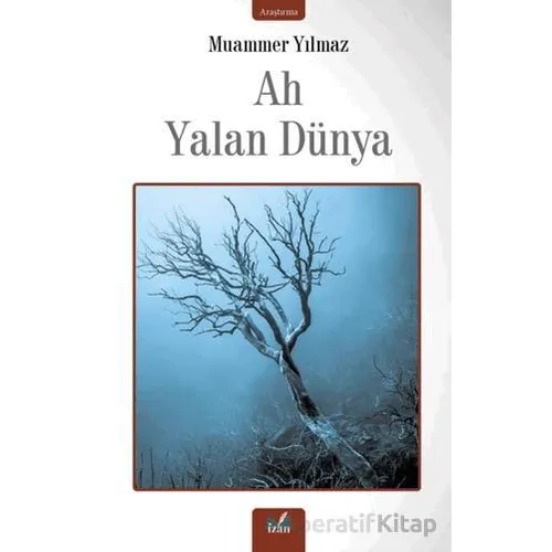 Ah Yalan Dünya - Muammer Yılmaz - İzan Yayıncılık