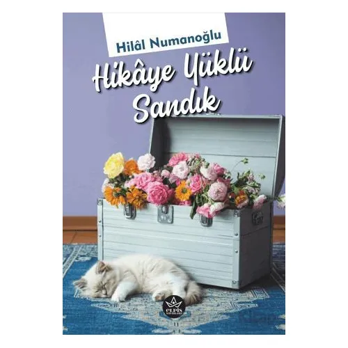 Hikaye Yüklü Sandık - Hilal Numanoğlu - Elpis Yayınları