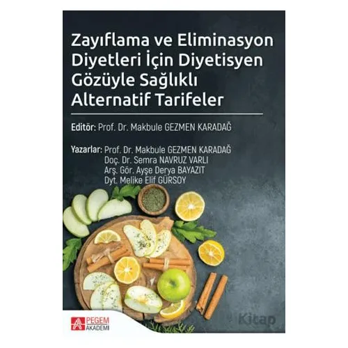 Zayıflama ve Eliminasyon Diyetleri İçin Diyetisyen Gözüyle Sağlıklı Alternatif Tarifeler