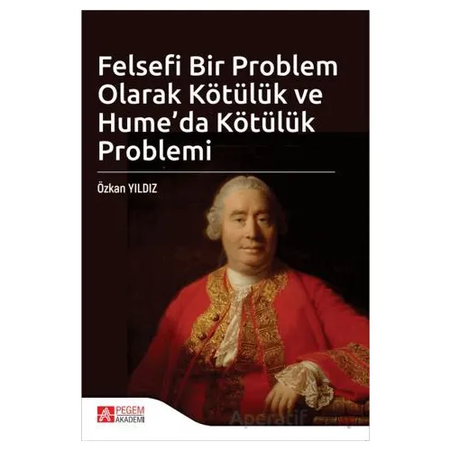 Felsefi Bir Problem Olarak Kötülük ve Humeda Kötülük Problemi