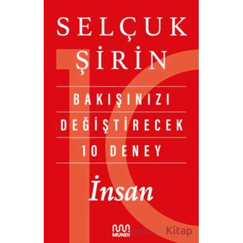 Bakışınızı Değiştirecek 10 Deney: İnsan - Selçuk Şirin - Mundi