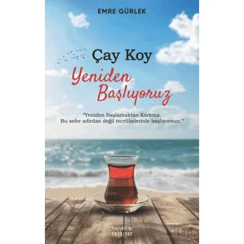 Çay Koy Yeniden Başlıyoruz - Emre Gürlek - Hayykitap