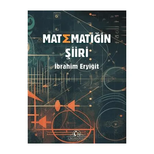 Matematiğin Şiiri - İbrahim Eryiğit - Cağaloğlu Yayınevi