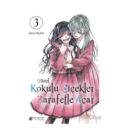Güzel Kokulu Çiçekler Zarafetle Açar Cilt 3 - Mikami Saka - Akıl Çelen Kitaplar