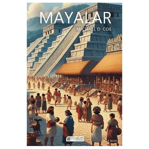 Mayalar - Dougles J. Brewer.Emily Teeter - Akıl Çelen Kitaplar