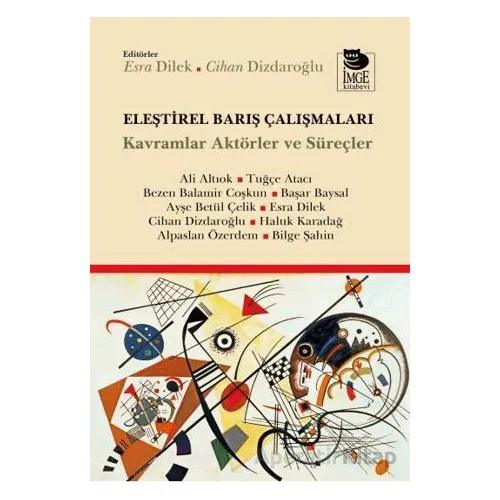 Eleştirel Barış Çalışmaları - Tuğçe Atacı - İmge Kitabevi Yayınları