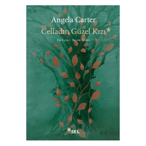 Celladın Güzel Kızı - Angela Carter - Sel Yayıncılık