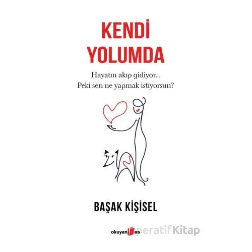 Kendi Yolumda - Başak Kişisel - Okuyan Us Yayınları
